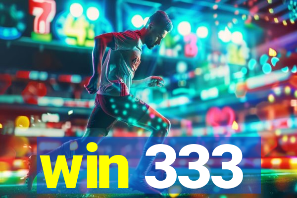 win 333